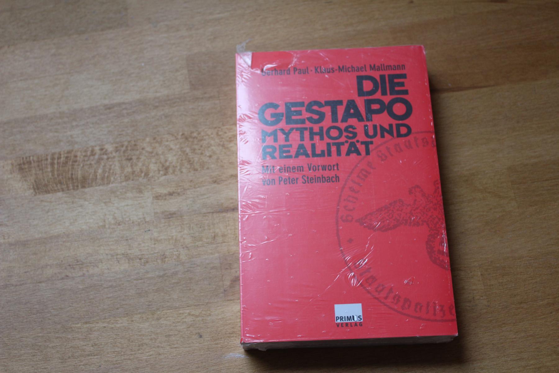 Die Gestapo. Mythos und Realität. Mit einem Vorwort von Peter Steinbach. - Paul, Gerhard; Mallmann, Klaus-Michael