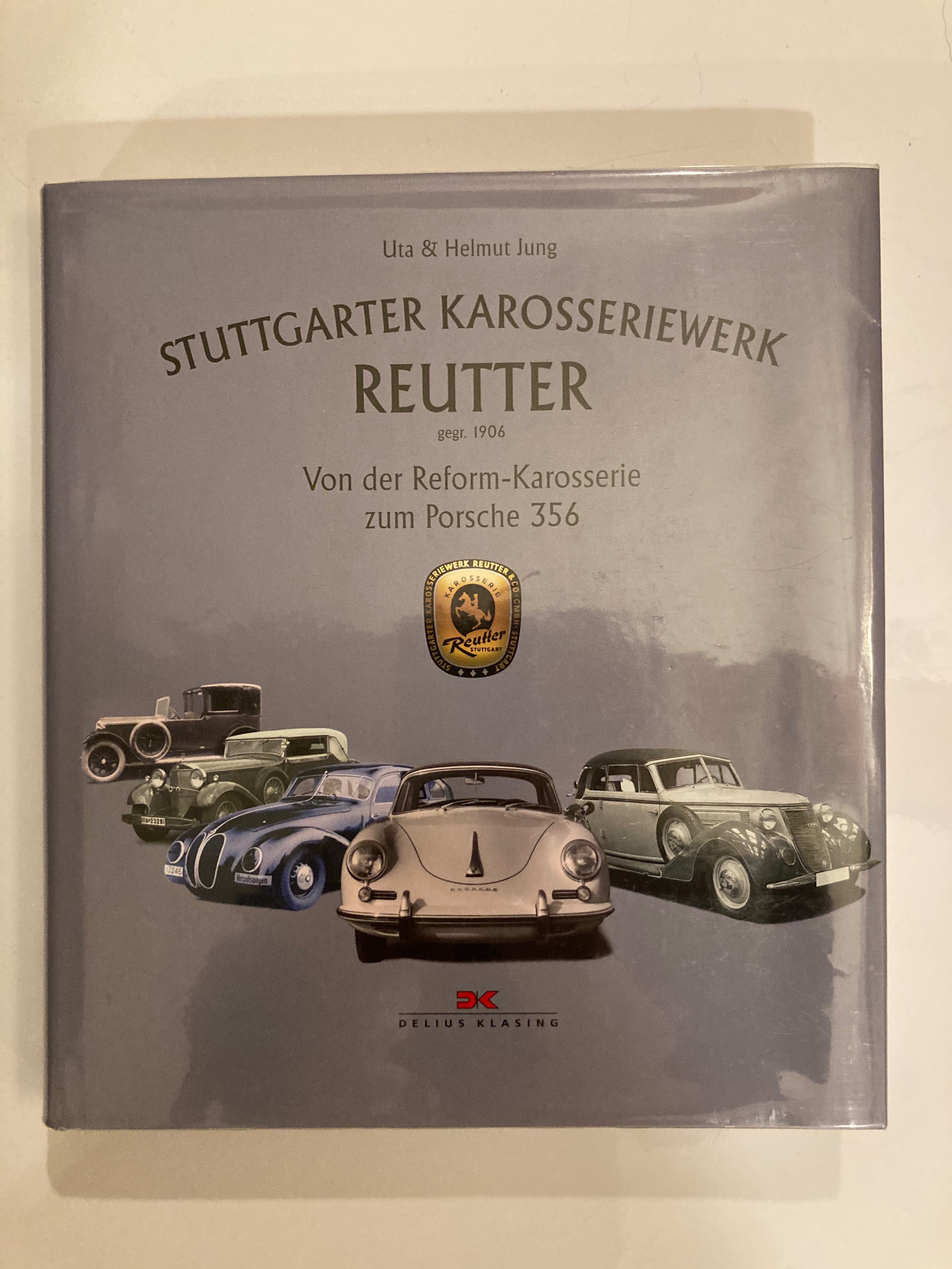 Stuttgarter Karosseriewerk Reutter (gegr. 1906): Von der Reform-Karosserie zum Porsche 356 - Jung, Uta; Jung, Helmut