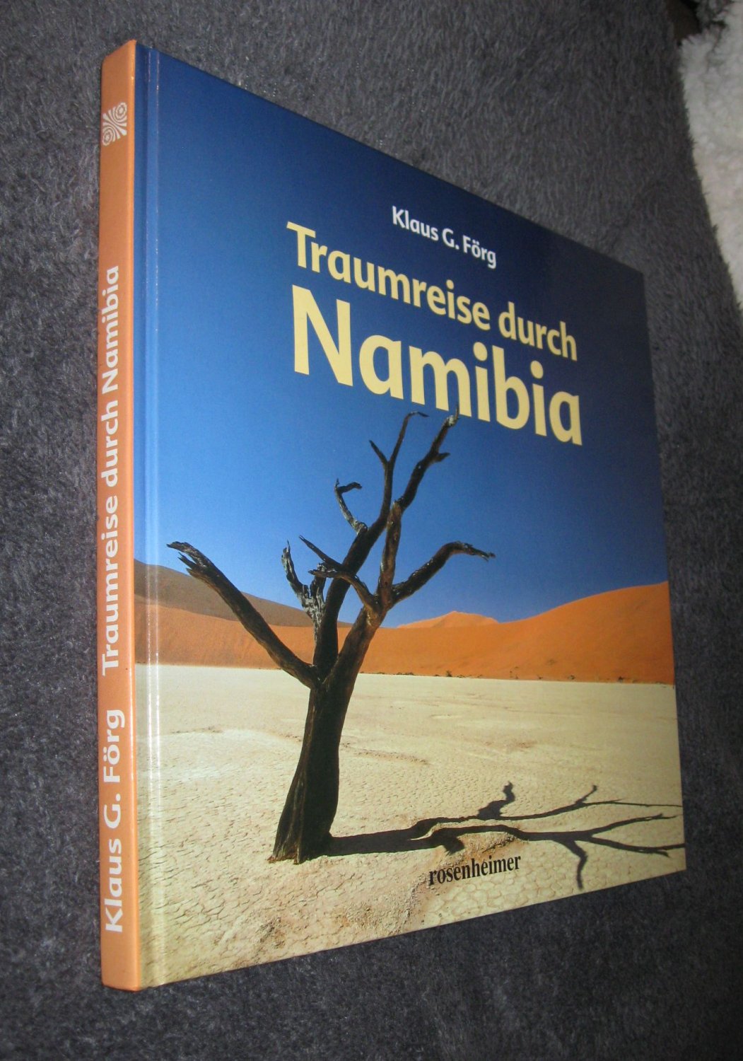 Traumreise durch Namibia. Texte von Maria Pernat - Förg, Klaus G