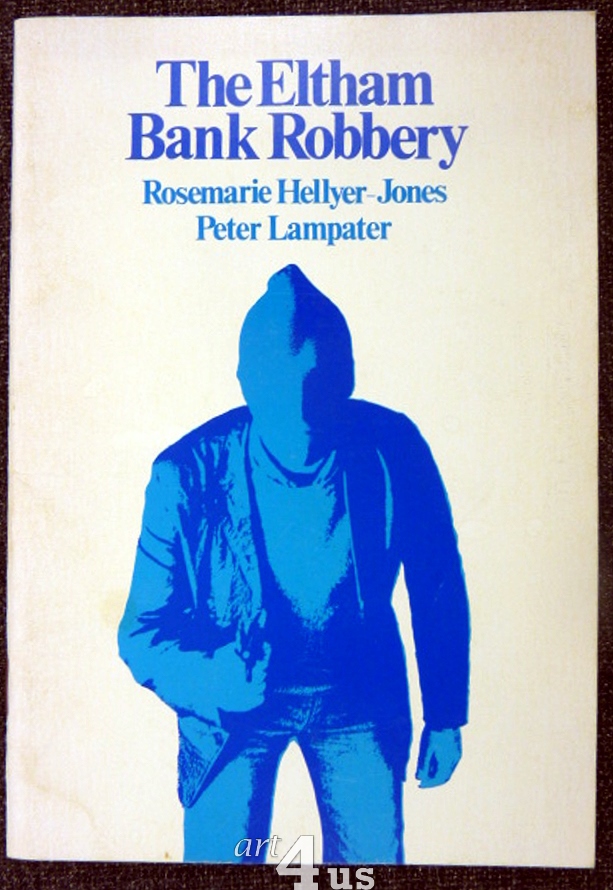 The Eltham Bank Robbery by HellyerJones, Rosemary and Peter Lampater