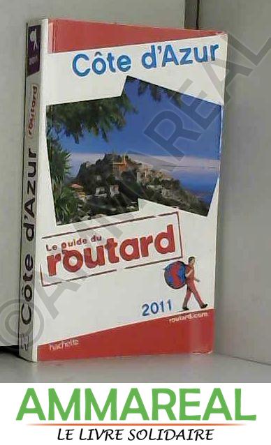 Guide du Routard Côte d'Azur 2011 - Collectif