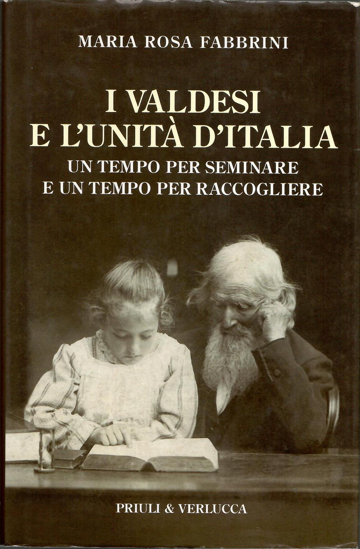 Abebooks I valdesi e l'unità d'Italia. Un tempo per seminare e un tempo per raccogliere