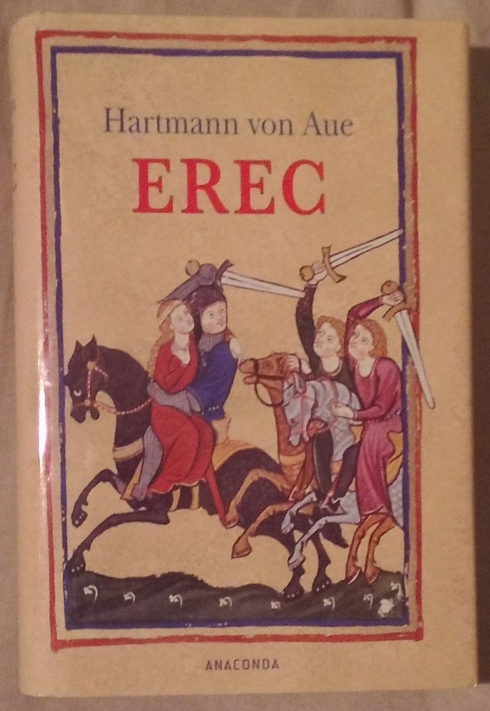 Erec - Aus dem Mittelhochdeutschen neu übersetzt und mit einem Nachwort von Stephan Dohle - von Aue, Hartmann