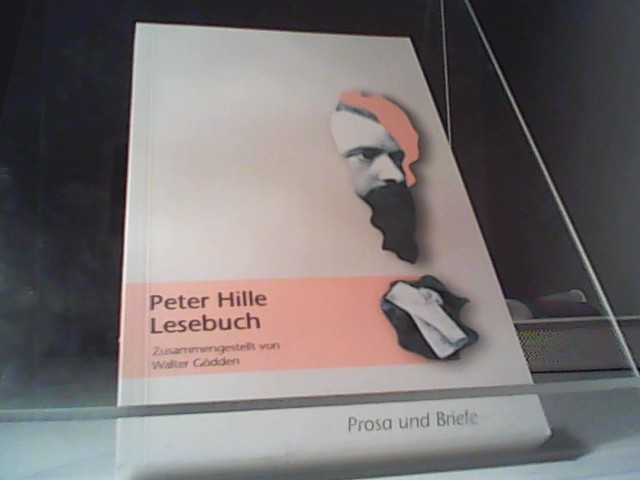 Peter Hille Lesebuch: Prosa und Briefe - Gödden, Walter