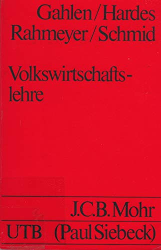 Volkswirtschaftslehre - Bernhard, Gahlen, Hardes Heinz-Dieter und Rahmeyer Fritz