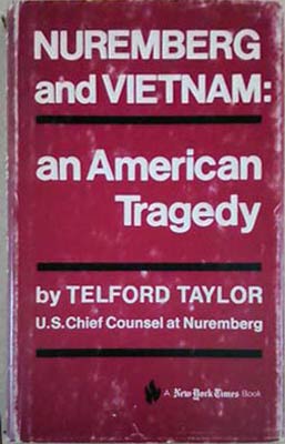 Nuremberg and Vietnam: an American Tragedy - Taylor, Telford