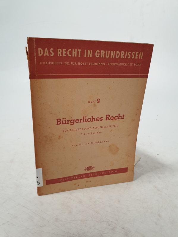 Bürgerliches Recht. BGB Schuldrecht. Allgemeiner Teil. 3. Aufl. - Feldmann, Horst