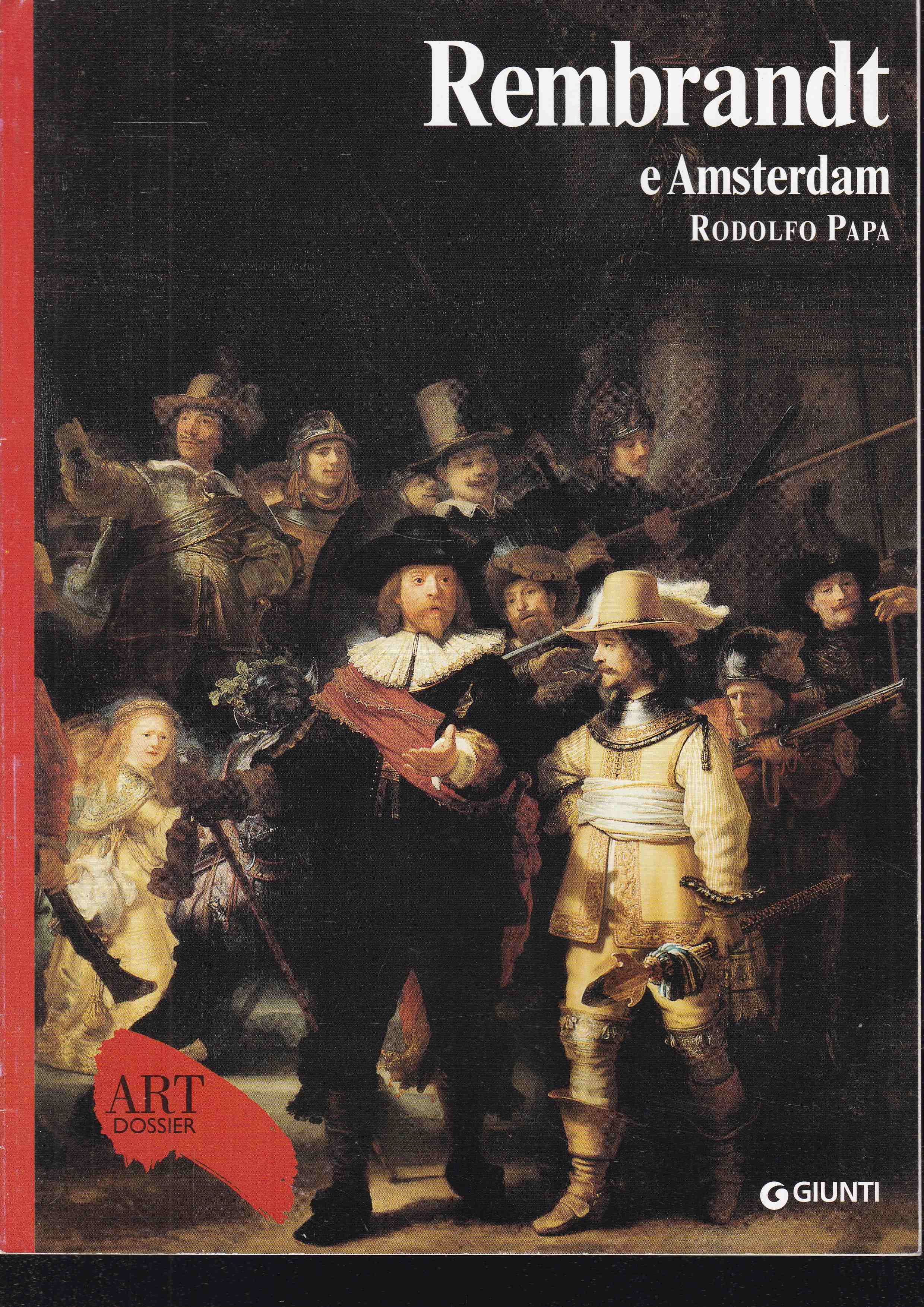 Rembrandt e Amsterdam. Ediz. illustrata (= Dossier d'art) - Papa, Rodolfo