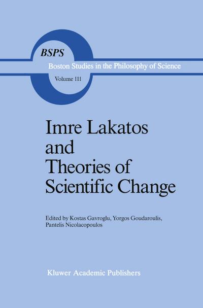 Imre Lakatos and Theories of Scientific Change - K. Gavroglu