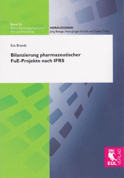 Bilanzierung pharmazeutischer FuE-Projekte nach IFRS - Eva Brandt