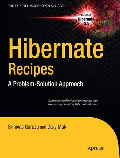 Hibernate Recipes : A Problem-Solution Approach - Srinivas Guruzu