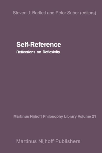Self-Reference : Reflections on Reflexivity - S. J. Bartlett