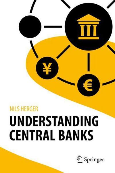 Understanding Central Banks - Nils Herger