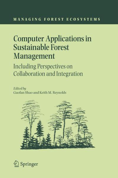 Computer Applications in Sustainable Forest Management : Including Perspectives on Collaboration and Integration - Keith M. Reynolds