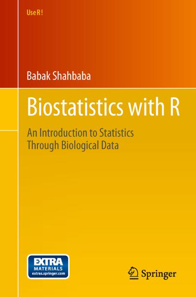 Biostatistics with R : An Introduction to Statistics Through Biological Data - Babak Shahbaba