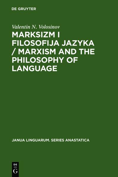 Marksizm i filosofija Jazyka / Marxism and the Philosophy of Language : Osnovnye problemy sociologiceskogo metoda v nauke o jazyke / Fundamental Problems of the Sociological Method in the Science of Language (Leningrad 1930) - Valentin N. Volosinov