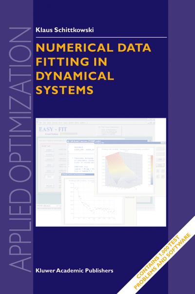 Numerical Data Fitting in Dynamical Systems : A Practical Introduction with Applications and Software - Klaus Schittkowski