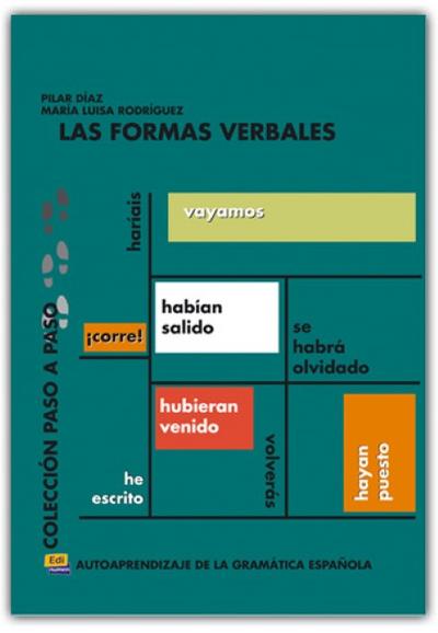 Colección Paso a Paso Las Formas Verbales : Autoaprendizaje de la Gramática Española - Pilar Díaz