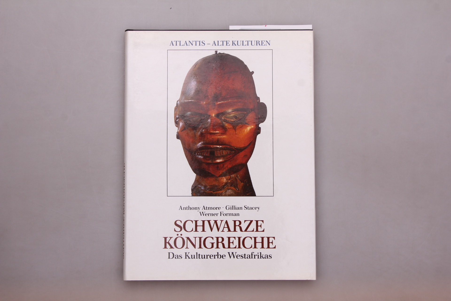 SCHWARZE KÖNIGREICHE. Die Kulturerbe Westafrikas - Atmore, Anthony; Stacey, Gillian; Forman, Werner;