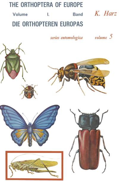 Die Orthopteren Europas / The Orthoptera of Europe : Volume I - A. Harz