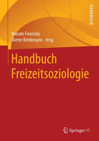 Handbuch Freizeitsoziologie - Dieter Brinkmann