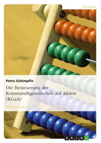 Die Besteuerung der Kommanditgesellschaft auf Aktien (KGaA) - Petra Schimpfle