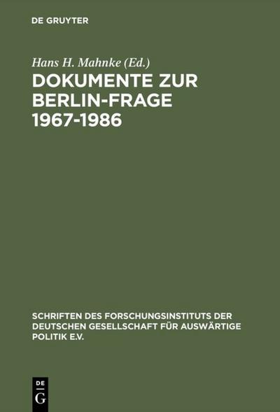 Dokumente zur Berlin-Frage 1967¿1986 - Hans H. Mahnke