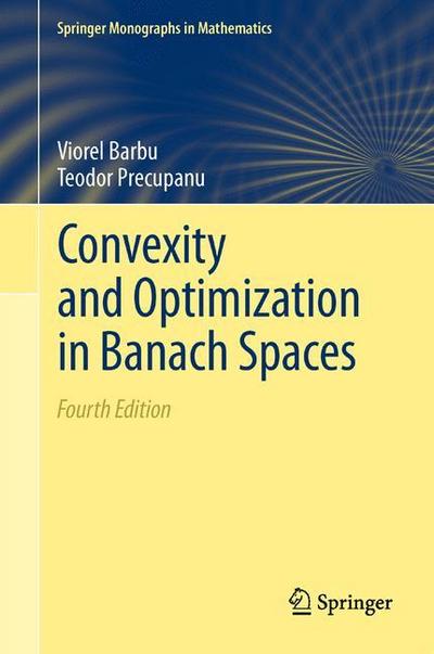 Convexity and Optimization in Banach Spaces - Teodor Precupanu