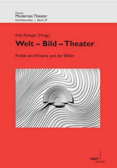 Welt - Bild - Theater - Kati Röttger