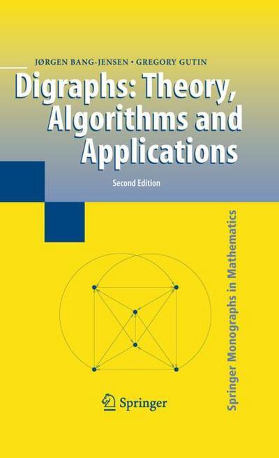 Digraphs : Theory, Algorithms and Applications - Gregory Z. Gutin