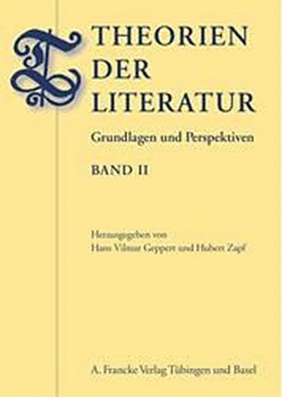 Theorien der Literatur II : Grundlagen und Perspektiven - Hans Vilmar Geppert