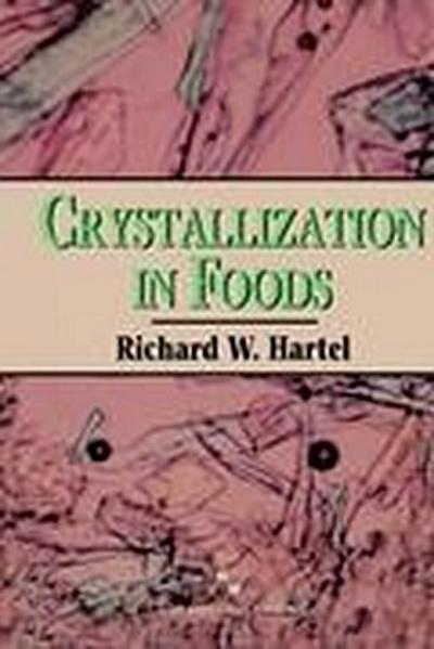 Crystallization in Foods - Richard W Hartel