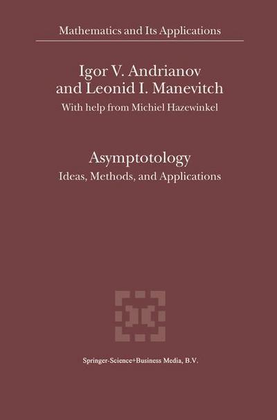 Asymptotology : Ideas, Methods, and Applications - Leonid I. Manevitch