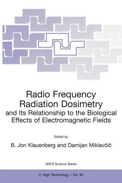 Radio Frequency Radiation Dosimetry and Its Relationship to the Biological Effects of Electromagnetic Fields - Damijan Miklavcic