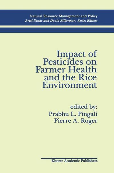 Impact of Pesticides on Farmer Health and the Rice Environment - Pierre A. Roger