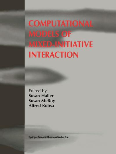 Computational Models of Mixed-Initiative Interaction - Susan Haller