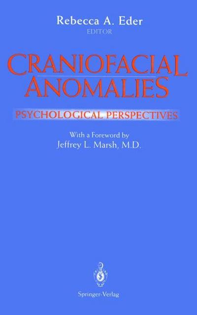 Craniofacial Anomalies : Psychological Perspectives - Rebecca A. Eder