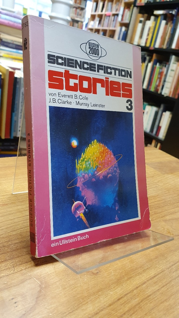 Science Fiction Stories 3, aus dem Amerikanischen von Bodo Baumann, - Spiegl, Walter (Hrsg.),