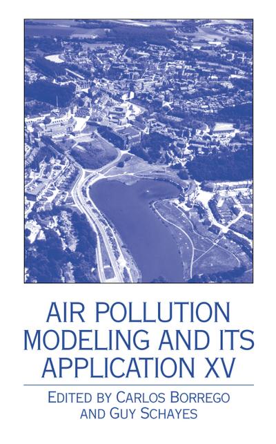 Air Pollution Modeling and its Application XV - Guy Schayes