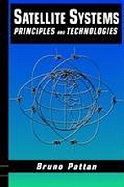Satellite Systems : Principles and technologies - Bruno Pattan