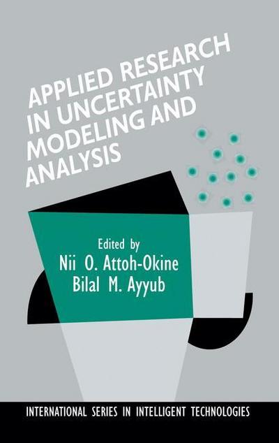 Applied Research in Uncertainty Modeling and Analysis - Bilal M. Ayyub