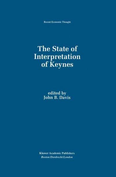 The State of Interpretation of Keynes - John B. Davis