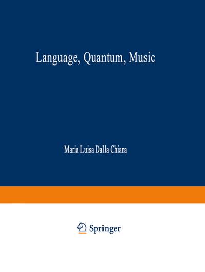 Language, Quantum, Music - Maria Luisa Dalla Chiara