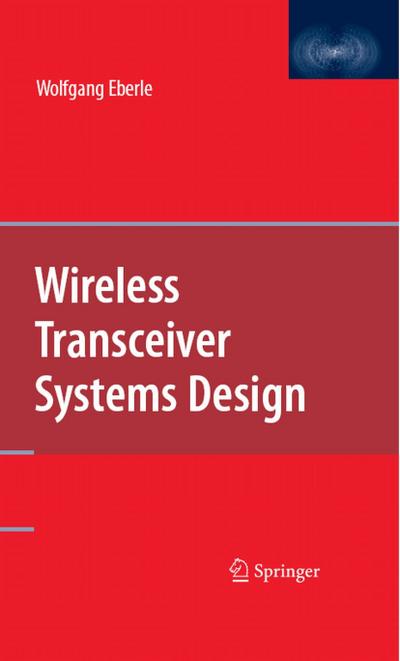 Wireless Transceiver Systems Design - Wolfgang Eberle