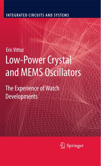 Low-Power Crystal and MEMS Oscillators : The Experience of Watch Developments - Eric Vittoz