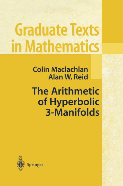 The Arithmetic of Hyperbolic 3-Manifolds - Alan W. Reid