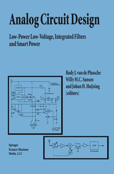Analog Circuit Design : Low-Power Low-Voltage, Integrated Filters and Smart Power - Rudy J. Van De Plassche