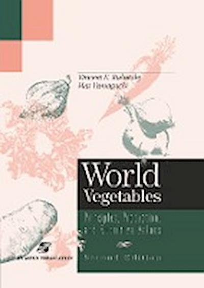 World Vegetables: Principles, Production and Nutritive Values - Mas Yamaguchi