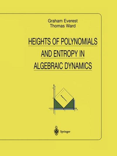 Heights of Polynomials and Entropy in Algebraic Dynamics - Thomas Ward