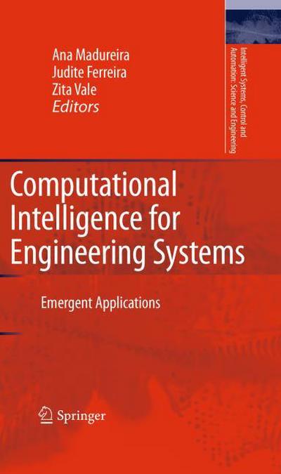 Computational Intelligence for Engineering Systems : Emergent Applications - Ana Madureira